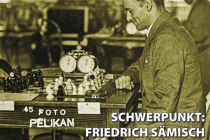 Der neue Karl ist da Schwerpunkt Friedrich Sämisch ChessBase
